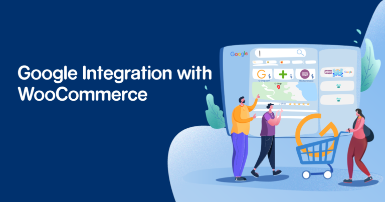 Google Integration with WooCommerce: All You Need to Know