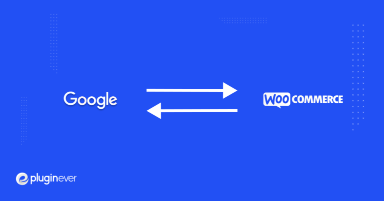 Google Integration with WooCommerce: All You Need to Know