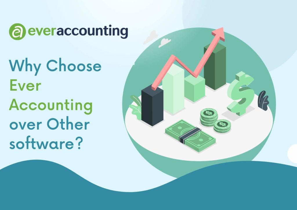 Why you should choose Ever Accounting over other Plugins