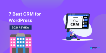 7 Best CRM for WordPress | 2021 Review- PluginEver