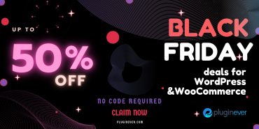 2021 Best Black Friday & Cyber Monday Plugin Deals For WordPress & WooCommerce