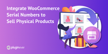 Sell Your Physical Products with Serial Numbers for WooCommerce