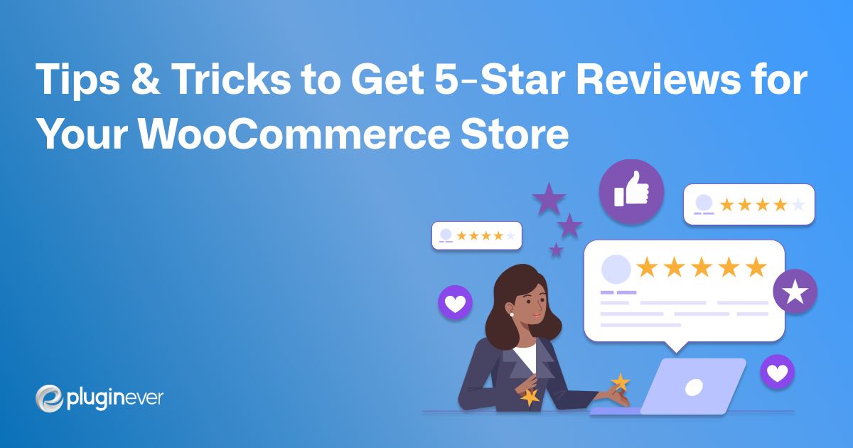How to get 5 star review for your WooCommerce store.