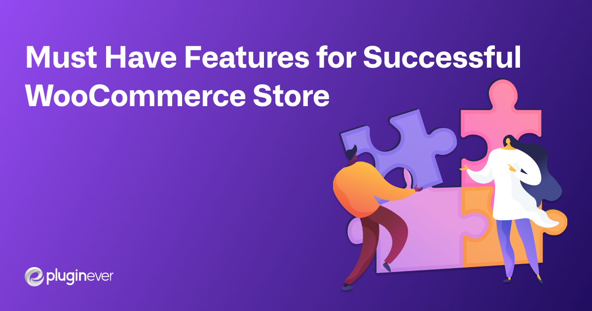 Top Features to Enhance Your WooCommerce Store
