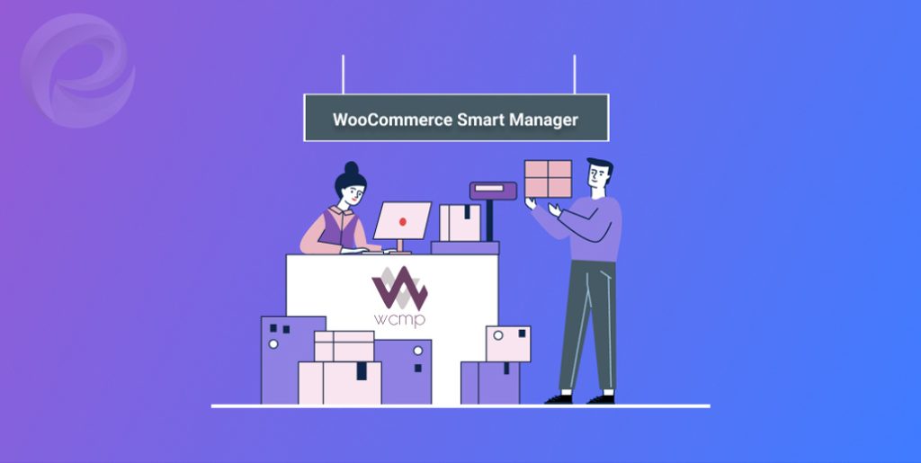 WooCommerce Smart Manager